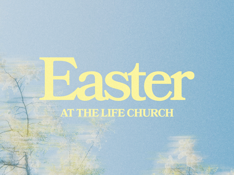 Easter at The Life Church 2026 Image